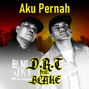 Album Aku Pernah oleh DRT