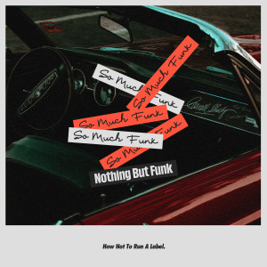 อัลบัม So Much Funk ศิลปิน Nothing But Funk