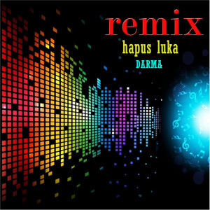 Dengarkan Hapus Luka lagu dari Darma dengan lirik