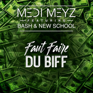 ดาวน์โหลดและฟังเพลง Faut faire du biff พร้อมเนื้อเพลงจาก Medi Meyz