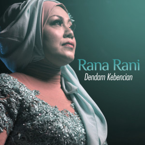 Dengarkan Dendam Kebencian lagu dari Rana Rani dengan lirik