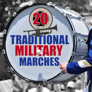 Various Artists的專輯20 Traditional Military Marches