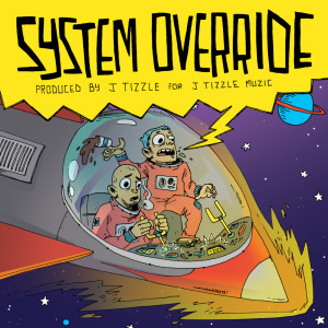 Album System Override from J Tizzle