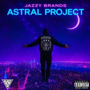 Dengarkan Astral Project (Explicit) lagu dari Jazzy Brands dengan lirik
