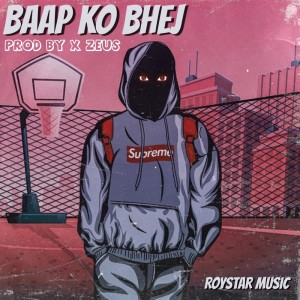 Listen to BAAP KO BHEJ song with lyrics from ROYSTAR MUSIC