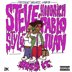 Listen to Buss It (feat. HoodRich Pablo Juan) (Explicit) song with lyrics from Steve Stylez