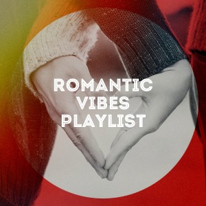 Album Romantic Vibes Playlist from 2016 Love Hits