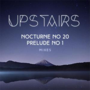 收聽Upstairs的Nocturne No 20 (Chill With Me Mix)歌詞歌曲