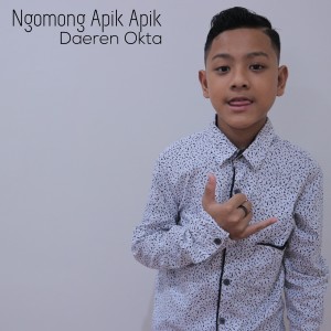 收聽Daeren的Ngomong Apik Apik歌詞歌曲
