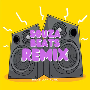 Souza Beats的專輯Brazilian funk (Remix) (Explicit)