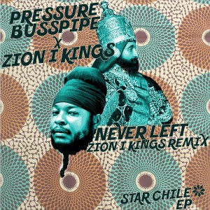 Album Never Left (Zion I Kings Remix) from Pressure Busspipe