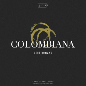 收聽Uere Romano的Colombiana (Original Mix)歌詞歌曲