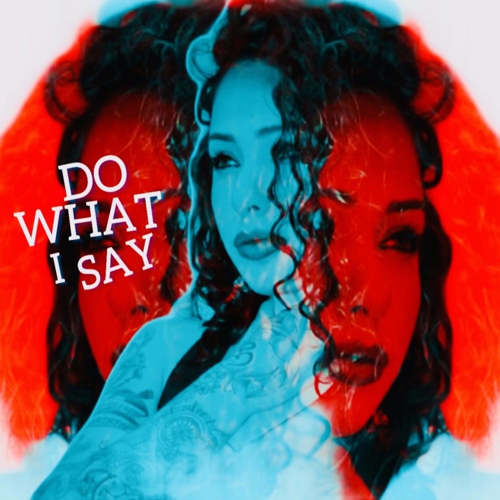 Do What I Say (Explicit)