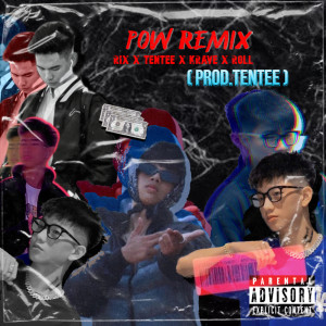 Listen to Pow (Remix) (Explicit) (Remix|Explicit) song with lyrics from Tentee