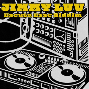 收聽Jimmy Luv的Escuta Esse Riddim歌詞歌曲