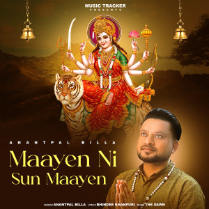 Listen to Maayen Ni Sun Maayen song with lyrics from Anantpal Billa