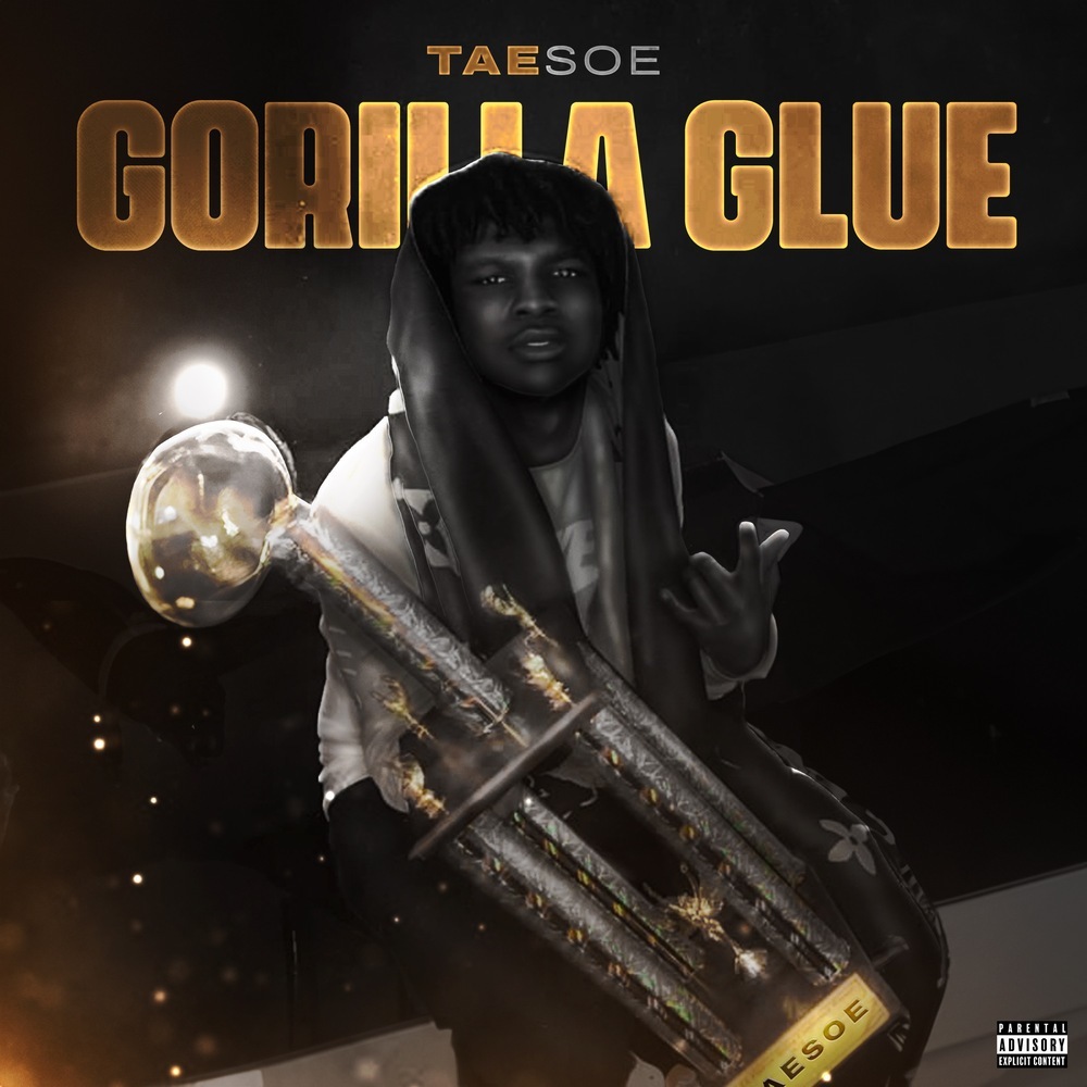 Gorilla Glue (Explicit)