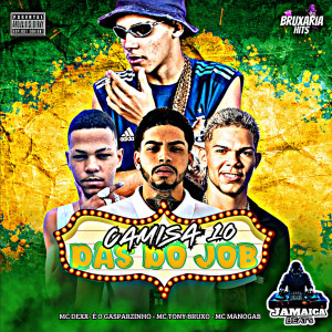 收聽Mc Tony Bruxo的Camisa 10, das do Job (Explicit)歌詞歌曲