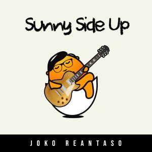 Album Sunny Side Up from Joko Reantaso
