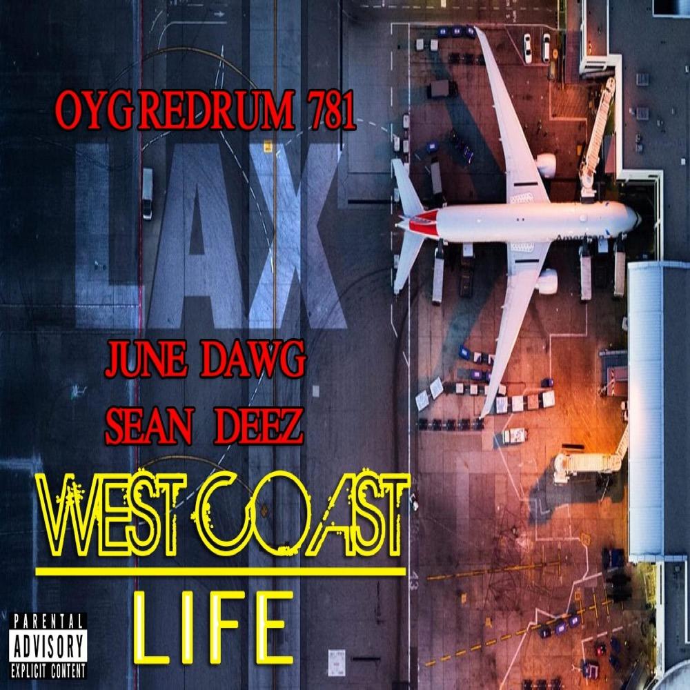 West coast life (feat. OYG Redrum781 & Sean Deez) (Explicit)