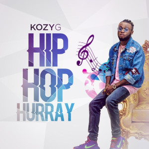 อัลบัม Hip Hop Hurray ศิลปิน Kozy G