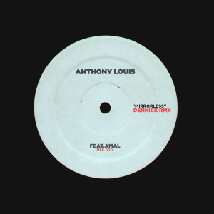 Album Mirrorless (Dennick Rmx) from Anthony Louis