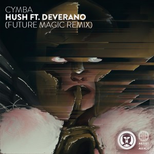 Listen to Hush (Future Magic Remix) song with lyrics from Cymba