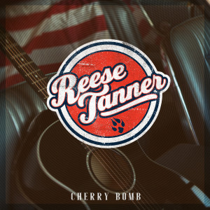 Listen to Cherry Bomb song with lyrics from Reese Tanner