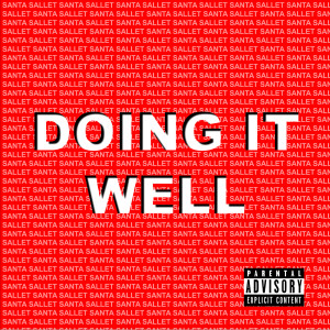 Santa Sallet的专辑Doing It Well (Explicit)