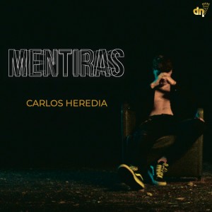ดาวน์โหลดและฟังเพลง Mentiras พร้อมเนื้อเพลงจาก Carlos Heredia