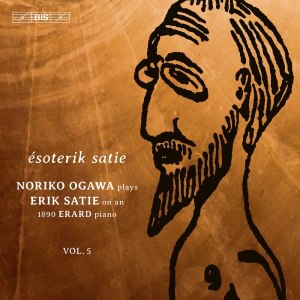 Noriko Ogawa的專輯Satie: Piano Music, Vol. 5 – Ésoterik Satie