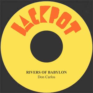 收聽Don Carlos的Rivers of Babylon歌詞歌曲