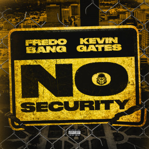 收聽Fredo Bang的No Security (Explicit)歌詞歌曲
