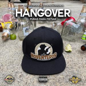 Los Noventeros的專輯El Hangover Puras Para Pistiar