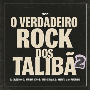 DJ cruzeiro的专辑O VERDADEIRO ROCK DOS TALIBÃ 2 (Explicit)