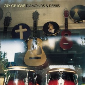 Cry Of Love的專輯Diamonds & Debris