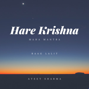 Dengarkan Hare Krishna Maha Mantra Raag Lalit lagu dari Ateet Sharma dengan lirik