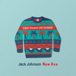 收聽Jack Johnson的New Axe歌詞歌曲