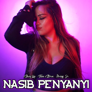 ดาวน์โหลดและฟังเพลง Nasib Penyanyi พร้อมเนื้อเพลงจาก Tian Storm