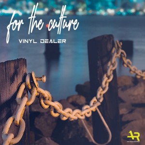 ดาวน์โหลดและฟังเพลง For the Culture (Deep Mix) พร้อมเนื้อเพลงจาก Vinyl Dealer
