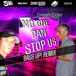 收聽SolidShark的No One Can Stop Us (Bass Up! Remix)歌詞歌曲