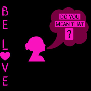 Listen to Do You Mean That song with lyrics from Be Love