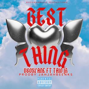 收聽usoxcane的Best Thing (feat. Taiojr)歌詞歌曲