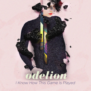 收聽ODELION的I Know How This Game Is Played歌詞歌曲