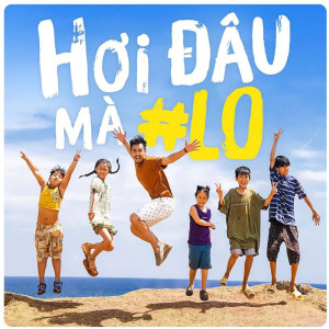 Dengarkan Hơi Đâu Mà Lo (From "Anh Thầy Ngôi Sao") lagu dari TDK dengan lirik