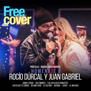 收聽Free Cover Venezuela的Portillo & Raquel Bustamante: Homenaje a Rocío Dúrcal y Juan Gabriel (Mix En Vivo)歌詞歌曲
