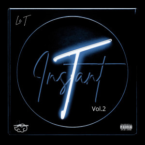 Album Instant T, vol. 2 (Explicit) from Le T