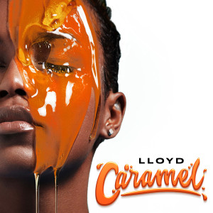 Dengarkan lagu Caramel (Explicit) nyanyian LLoyd dengan lirik