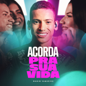 Album Acorda Pra Sua Vida oleh Manim Vaqueiro
