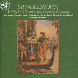 Alan Hacker的專輯Mendelssohn: Works for Clarinet, Basset Horn & Piano